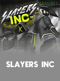 Slayers Inc